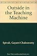 Outside in the Teaching Machine