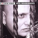 Civil Disobedience by Leaether Strip (2008-08-12)