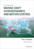 Handbook of Marine Craft Hydrodynamics and Motion Control