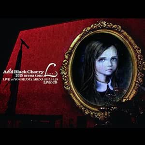15 Arena Tour L エル Live Cd Acid Black Cherry