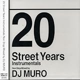 20 Street Years instrumental non stop mix by DJ MURO