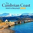 The The Cambrian Coast - Harlech to Aberystwyth Explored: Compact Wales: The Cambrian Coast 2 - Harlech to Aberystwyth Explored 2