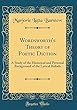 Wordsworth's Theory of Poetic Diction: A Study of the Historical and Personal Background of the Lyrical Ballads (Classic Reprint)