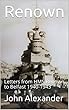 Renown: Letters from HMS Renown to Belfast 1940-1943 (English Edition)