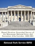 Mussel (Bivalvia: Unionidae) Survey of the Mississippi National River and Recreation Area Corridor, 2000-2001