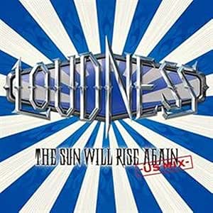 The Sun Will Rise Again Us Mix Loudness