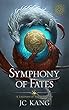 Symphony of Fates (2nd Edition): A Legend of Tivara Story (The Dragon Songs Saga Book 4) (English Edition)
