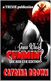 Guess Who's CUMMIN' 2: The Red-Eye Edition (English Edition)