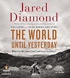The World Until Yesterday: What Can We Learn from Traditional Societies? by Diamond Jared (Unabridged Edition)[AudioCD (2012)]