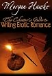 The Cheater's Guide to Writing Erotic Romance (English Edition)