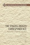 The Strauss-Krueger Correspondence: Returning to Plato through Kant (Recovering Political Philosophy)