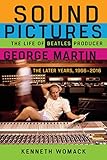 Sound Pictures: The Life of Beatles Producer George Martin, The Later Years, 1966–2016