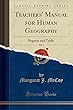Teachers' Manual for Human Geography, Vol. 2: Regions and Trade (Classic Reprint)