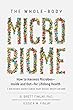 How Not to Get Old: The Whole Body Guide to a Forever-Young Microbiome