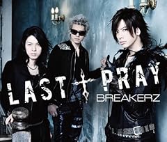 LAST �� PRAY / BREAKERZ