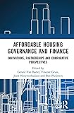 Affordable Housing Governance and Finance: Innovations, partnerships and comparative perspectives