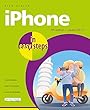 iPhone for Seniors in easy steps, 4th Edition: For all models of iPhone with iOS 11 (In Easy Steps) (English Edition)