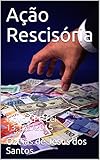 Ação Rescisória: Novo CPC Lei 13.105/2015 (Portuguese Edition)