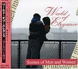 World of Elegance �uSCENES OF MEN AND WOMEN�v