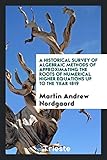 A Historical Survey of Algebraic Methods of Approximating the Roots of Numerical Higher Equations Up to the Year 1819