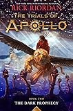 The Trials of Apollo, Book Two The Dark Prophecy