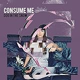 CONSUME ME