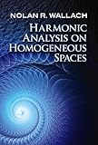 Harmonic Analysis on Homogeneous Spaces (Dover Books on Mathematics)