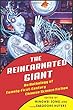 The Reincarnated Giant: An Anthology of Twenty-First-Century Chinese Science Fiction (Weatherhead Books on Asia)