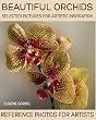 Beautiful orchids. Selected pictures for artistic inspiration: Reference Photos for Artists