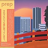 PREP (ボーナス・トラック2曲収録/解説・歌詞・対訳付き) [ARTPL-140]