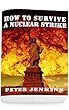 How To Survive a Nuclear Strike: (Apocalypse Survival, Nuclear Fallout) (English Edition)