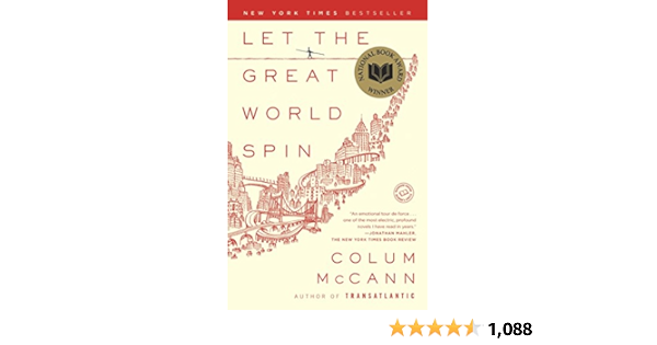Let The Great World Spin A Novel Mccann Colum Domestic Life Amazon