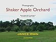 Shaker Apple Orchard: Shaker Settlement in Watervliet, NY (English Edition)
