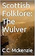 Scottish Folklore: The Wulver (English Edition)