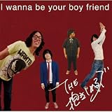 I wanna be your boyfriend