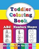 Toddler Coloring Book: Activity Book Easy and Fun for Boys or Girls. Learn the English Alphabet from A to Z ,Numbers, Shapes (Preschool Prep Activity Learning)