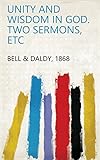 Unity and Wisdom in God. Two sermons, etc