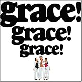grace!grace!grace!
