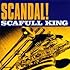 SCAFULL KING「SCANDAL!」