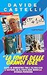 " LA FONTE DELLE GRANDI IDEE": Dove si dimostra tra l'altro che l'autore ed il Papa non sono la stessa persona. (Italian Edition)