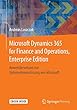 Microsoft Dynamics 365 for Finance and Operations, Enterprise Edition: Anwenderwissen zur Unternehmensloesung von Microsoft