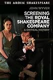 Screening the Royal Shakespeare Company: A Critical History