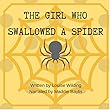 The Girl Who Swallowed a Spider