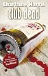 True Blood 3: Club Dead: Romanvorlage zur TV-Serie (German Edition)