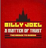 マター・オブ・トラスト:ブリッジ・トゥ・ロシア-デラックス・エディション - ビリー・ジョエル (Blu-ray Disc付)