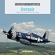 Corsair: Vought's F4U in World War II and Korea (Legends of Warfare: Aviation)
