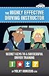 The highly effective driving instructor: Secret keys to a successful driver training (English Edition)