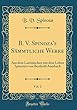 B. V. Spinoza's Saemmtliche Werke, Vol. 2: Aus Dem Lateinischen Mit Dem Leben Spinoza's Von Berthold Auerbach (Classic Reprint)