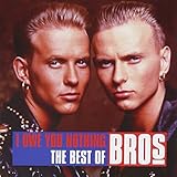 I Owe You Nothing - The Best of Bros