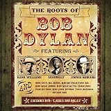 Roots of Bob Dylan (Bonus Dvd)